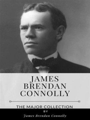 cover image of James Brendan Connolly &#8211; the Major Collection